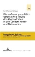 Die Verfassungsrechtlich Garantierte Stellung Der Abgeordneten in Den Laendern Mittel- Und Osteuropas