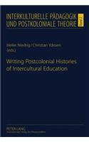 Writing Postcolonial Histories of Intercultural Education