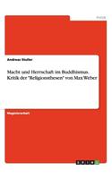 Macht Und Herrschaft Im Buddhismus. Kritik Der 
