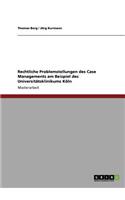 Rechtliche Problemstellungen des Case Managements am Beispiel des Universitätsklinikums Köln