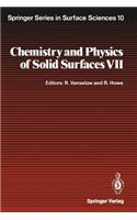Chemistry and Physics of Solid Surfaces VII