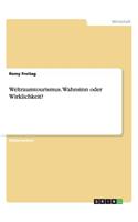Weltraumtourismus. Wahnsinn oder Wirklichkeit?