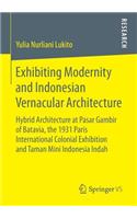 Exhibiting Modernity and Indonesian Vernacular Architecture