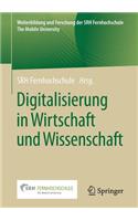 Digitalisierung in Wirtschaft Und Wissenschaft
