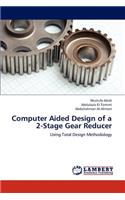 Computer Aided Design of a 2-Stage Gear Reducer