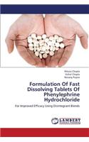 Formulation of Fast Dissolving Tablets of Phenylephrine Hydrochloride