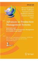 Advances in Production Management Systems: Innovative and Knowledge-Based Production Management in a Global-Local World