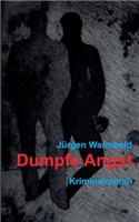Dumpfe Angst