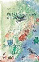 Die Bachfreunde - durch dick und dünn