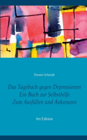Das Tagebuch gegen Depressionen. Ein Buch zur Selbsthilfe. Zum Ausfüllen und Ankreuzen