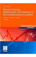 Klausurtraining Mathematik Und Statistik Fur Wirtschaftswissenschaftler: Aufgaben - Hinweise - Losungen