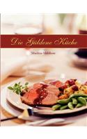 Die Güldene Küche: (German)