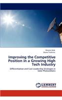 Improving the Competitive Position in a Growing High Tech Industry