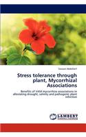 Stress Tolerance Through Plant, Mycorrhizal Associations