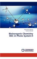 Bioinorganic Chemistry OEC in Photo System-II