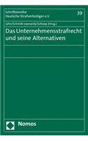 Das Unternehmensstrafrecht Und Seine Alternativen