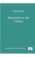Seemacht in Der Ostsee: (German)
