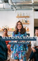 Sustaining Women Entrepreneurs in Los Angeles