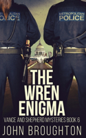The Wren Enigma: (6 Vance and Shepherd Mysteries)