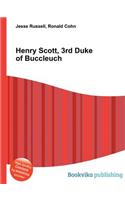 Henry Scott, 3rd Duke of Buccleuch: (English)