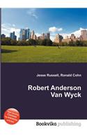Robert Anderson Van Wyck