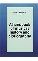 A handbook of musical history and bibliography: (English)