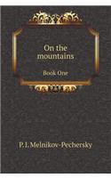 On the Mountains. Book One