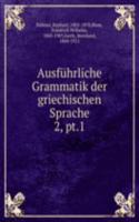 AUSF HRLICHE GRAMMATIK DER GRIECHISCHEN