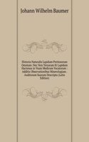 Historia Naturalis Lapidum Pretiosorum Omnium: Nec Non Terrarum Et Lapidum Hactenus in Vsum Medicum Vocatorum : Additis Observationibus Minerologiam . Auditorum Suorum Descripta (Latin Edition)