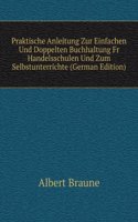 Praktische Anleitung Zur Einfachen Und Doppelten Buchhaltung