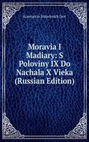 MORAVIA I MADIARY S POLOVINY IX DO NACH