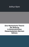 Eine Mechanische Theorie Der Reibung in Kontinuierlichen Massensystemen (German Edition)