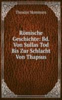 Romische Geschichte: Bd. Von Sullas Tod Bis Zur Schlacht Von Thapsus