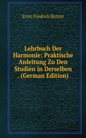 Lehrbuch Der Harmonie: Praktische Anleitung Zu Den Studien in Derselben . (German Edition)