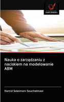 Nauka o zarządzaniu z naciskiem na modelowanie ABM