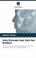 Vom Konzept zum Satz bei Kindern