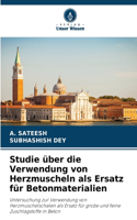 Studie über die Verwendung von Herzmuscheln als Ersatz für Betonmaterialien