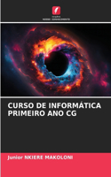 Curso de Informática Primeiro Ano CG