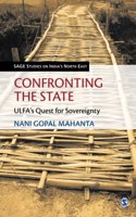 Confronting the State: Ulfa&#8242;s Quest for Sovereignty