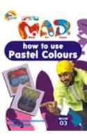 MAD-How To Use Pastel Colours