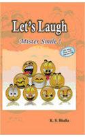 Let’s Laugh–Mister Smile