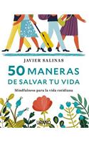 50 Maneras de Salvar Tu Vida