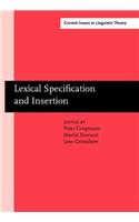 Lexical Specification and Insertion