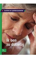 Ik Ben Zo Duizelig