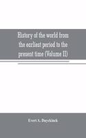 History of the world from the earliest period to the present time (Volume II)