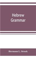 Hebrew grammar: with reading book, exercises, literature and vocabularies