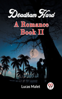 Deadham Hard A Romance Book II