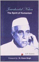 Jawaharlal Nehru : The Spirit Of Humanism