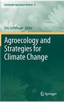Agroecology and Strategies for Climate Change