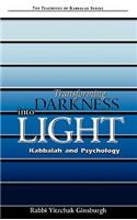 Transforming Darkness Into Light